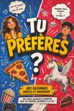 Tu préfères ?: Jeu de questions pour adultes et adolescents – Fun, dilemmes légers et choix impossibles pour soirées entre amis et en couple