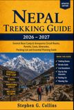 Nepal Trekking Guide 2026–2027: Everest Base Camp & Annapurna Circuit Routes, Permits, Costs, Map, Itineraries, Packing List and Essential Planning Guide