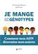 Je mange selon mes génotypes: Comment mon ADN détermine mon assiette