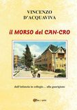 Il morso del can-cro. Dall'infanzia in collegio... alla guarigione