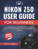 Nikon Z50 User Guide for Beginners