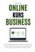 Online-Kurs-Business: Die vollständig überarbeitete 2. Auflage von „Online-Kurse erstellen, vermarkten und verkaufen“ – der Leitfaden für alle, die sich ein eigenes Online-Business aufbauen wollen