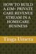 HOW TO BUILD A £1M+ PRIVATE CARE REVENUE STREAM IN A HOMECARE BUSINESS