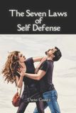 The Independently Published The Seven Laws of Self Defense Paperback