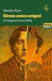 Sirene senza enigmi. Un'indagine di Oscar Wilde