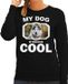 Bellatio Decorations Husky Trui / Sweater My Dog Is Serious Cool Zwart - Dames - Siberische Huskys Liefhebber Cadeau