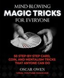Mind-Blowing Skyhorse Publishing Mind-Blowing Magic Tricks for Everyone