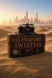 NIEZNAJOME ŚWIATŁO: Niezwykła podróż i odwaga, by zacząć od nowa