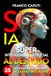 Súper Inteligencia Artificial al Desnudo