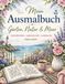 Mein Ausmalbuch – Gärten, Natur & Meer: Wunderschöne Motive zum Entspannen, Stressabbau, Achtsamkeit und kreativen Ausmalen