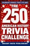The 250 American History Trivia Challenge