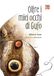 Oltre i miei occhi di Gufo. Ediz. a colori