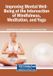 Improving Igi Global Scientific Publishing Improving Mental Well-Being at the Intersection of Mindfulness, Meditation, and Yoga Paperback
