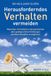 Herausforderndes DGVT-Verlag Herausforderndes Verhalten vermeiden: Menschen mit Autismus und psychischen oder geistigen Einschränkungen positives Verhalten ermöglichen - Paperback