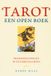 Tarot: een open boek: praktisch inzicht in de tarotkaarten