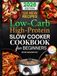 Low Carb High Protein Slow Cooker Cookbook for Beginners