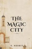The Magic City: (Annotated)
