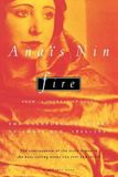 Fire: From "A Journal of Love" the Unexpurgated Diary of Anaïs Nin, 1934-1937