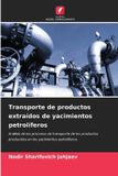 Transporte OmniScriptum SRL Transporte de productos extraídos de yacimientos petrolíferos: Análisis de los procesos de transporte de los productos producidos en los yacimientos petrolíferos Paperback