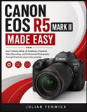Canon EOS R5 Mark II Made Easy