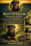 ROTTWEILER TRAINING GUIDE FOR BEGINNERS