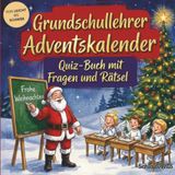 Schlauvento Interactive Grundschullehrer-Adventskalender: Quiz-Buch mit Fragen und Rätsel