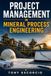 Project Management in Mineral Process Engineering