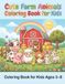 Cute Farm Animals Coloring Book for Kids Ages 3–8