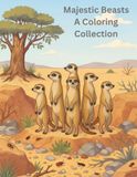 Majestic Beasts: An Adult Coloring Collection of Safari Animals