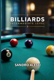 Billiards Intermediate Level: Cue ball control and advanced positioning techniques