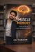 Muscle Memory CS Thakur: The Power of Repetition, Discipline, and Identity