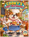 Cooky's Cozy Restaurant: 50 Heartwarming Bulldog Chef Adventures to Color with Animal Friends, Delicious Food, and Happy Dining Scenes