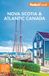 Fodor's Nova Scotia & Atlantic Canada: with New Brunswick, Prince Edward Island, & Newfoundland
