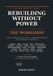 Rebuilding Libri GmbH Rebuilding Without Power: Volume Three: The Workshop | Making and Keeping Tools Without Electricity - Charcoal, Forging, Casting, Green Woodworking, ... Rope, Tanning, Lime, Soap and Pottery: 3