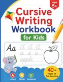 Cursive Writing Workbook for Kids: Learn and Practice Letters, Words, and Sentences with Fun Handwriting Exercises.