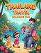 Thailand Travel Coloring Fun: Cute Thailand Coloring Book for Kids Ages 4–8