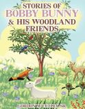 Stories Libri GmbH Stories of Bobby Bunny & His Woodland Friends