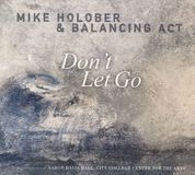 Sonic Rendezvous Mike Holober & Balancing Act - Don't Let Go (CD)