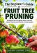 The Libri GmbH The Beginner's Guide to Fruit Tree Pruning