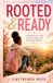 Rooted & Ready: The Life Blueprint for Young People