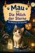 Die Milch der Sterne: Die Abenteuer der Katze Mau Nr. 4