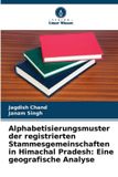 Verlag Unser Wissen Alphabetisierungsmuster der registrierten Stammesgemeinschaften in Himachal Pradesh