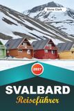 Svalbard Reiseführer 2027