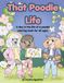 That Poodle Life: A day in the life of a poodle coloring book for all ages.