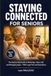 Staying Connected for Seniors: The Step-by-Step Guide to WhatsApp, Video Calls and Messaging Apps — With Large Print and Illustrations