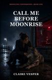 Call Libri GmbH Call Me Before Moonrise Paperback