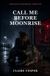 Call Libri GmbH Call Me Before Moonrise Paperback