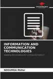 Information OmniScriptum SRL Information and Communication Technologies: Updating the conditions for contract formation? Paperback