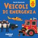 Veicoli Nuinui Veicoli di emergenza. Sorprendenti pop up. Ediz. a colori