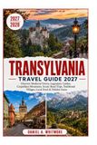 TRANSYLVANIA TRAVEL GUIDE 2027